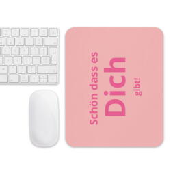 Mousepad Schön dass es DICH gibt Pink
