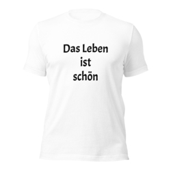 T-Shirt Das Leben ist schön