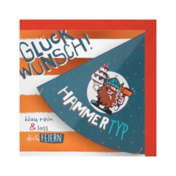 Geburtstagskarte  Glückwunsch  Hammertyp  Hau rein und lass dich feiern      