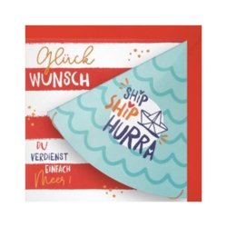 Geburtstagskarte  Glückwunsch  Ship Ship Hurra  Du verdienst einfach Meer      