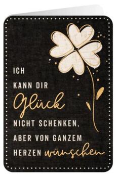 Geburtstagskarte  Ich kann dir Glück nicht schenken aber von ganzem Herzen wünschen