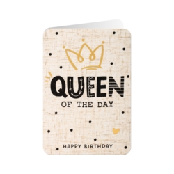 Geburtstagskarte  Queen of the day  Happy Birthday     