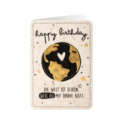 Geburtstagskarte  Happy Birthday  Die Welt ist schön weil du mit drauf bist   