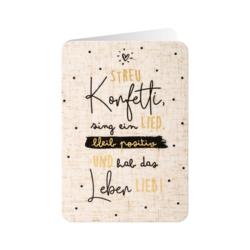 Geburtstagskarte  Streu Konfetti sing ein Lied bleib positiv und hab das Leben lieb     