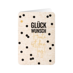 Geburtstagskarte  Glückwunsch  Heute ist dein Tag     