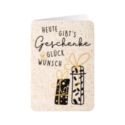 Geburtstagskarte  Heute gibt´s Geschenke  Glückwunsch     