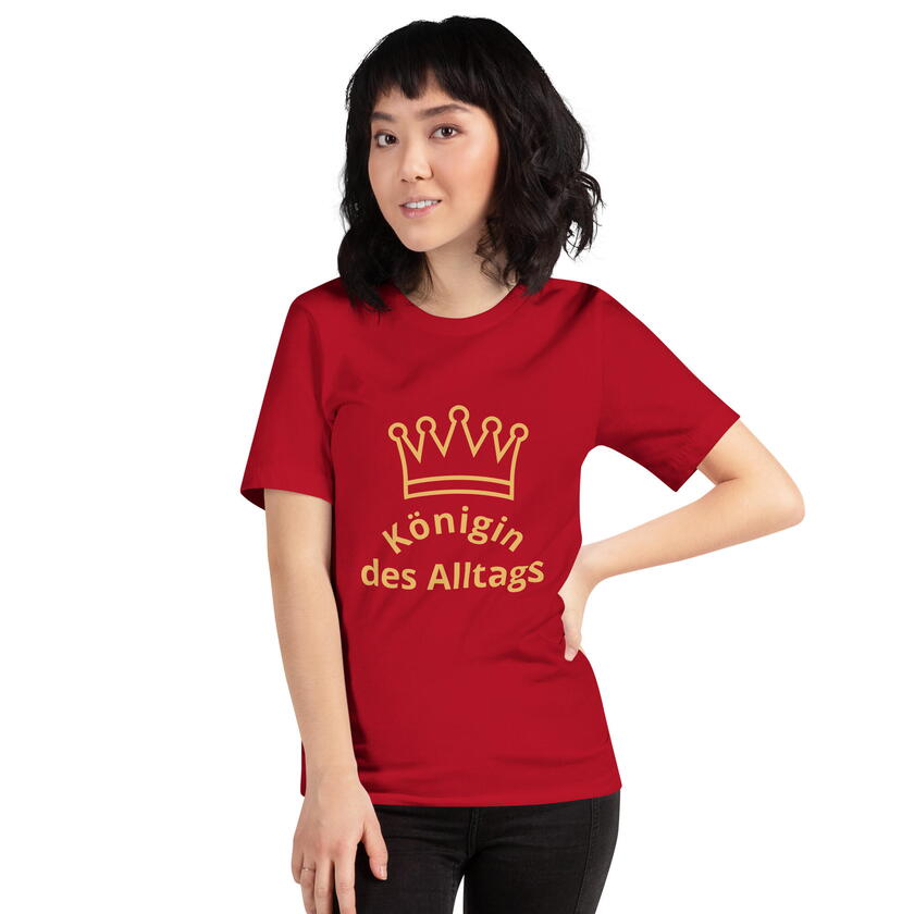 T-Shirt Königin des Alltags XS-5XL