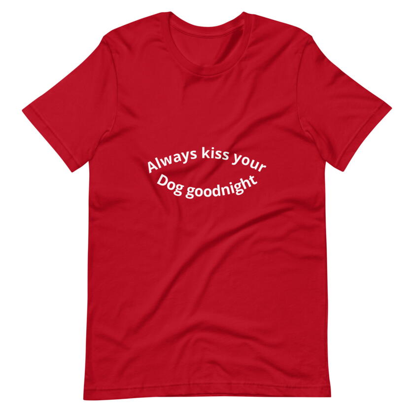 Tee shirt Embrasse ton chien bonne nuit rouge