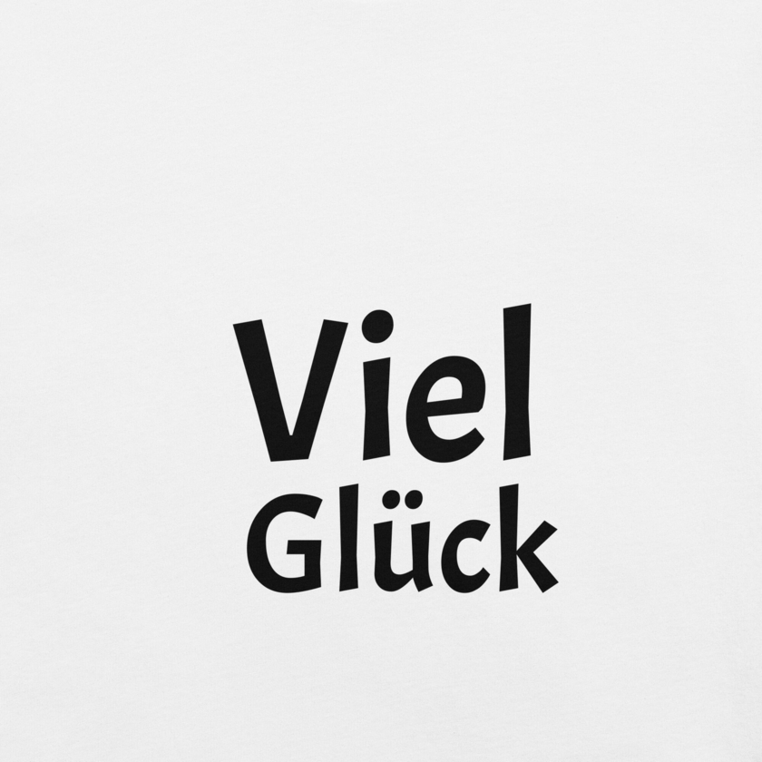 T-Shirt Viel Glück