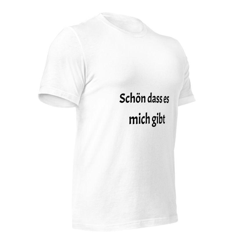 T-Shirt Schön dass es mich gibt