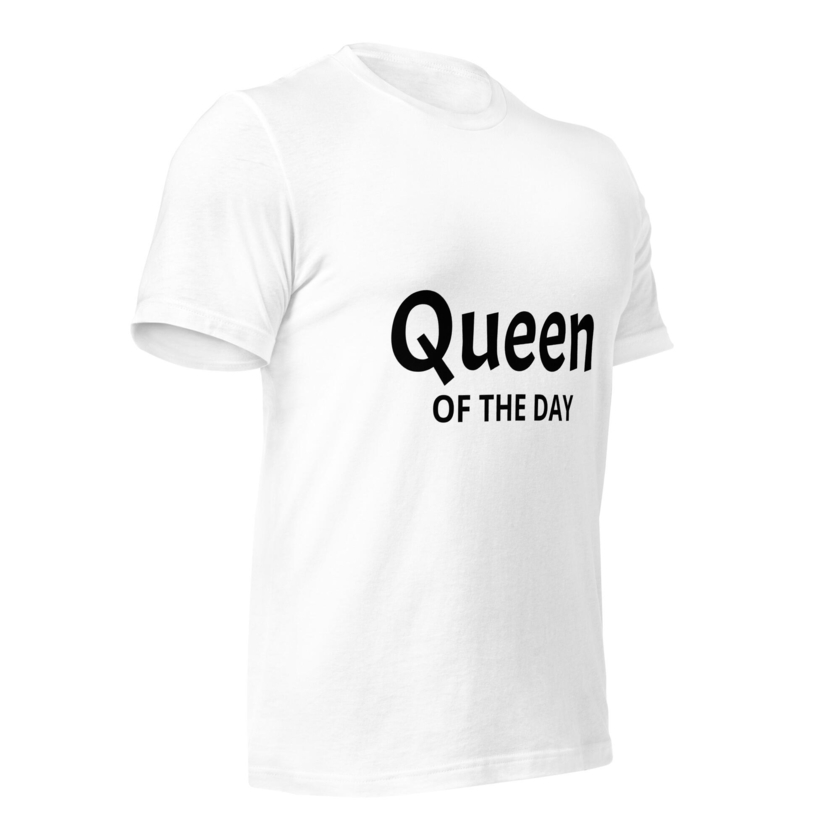 T-Shirt QUEEN OF THE DAY