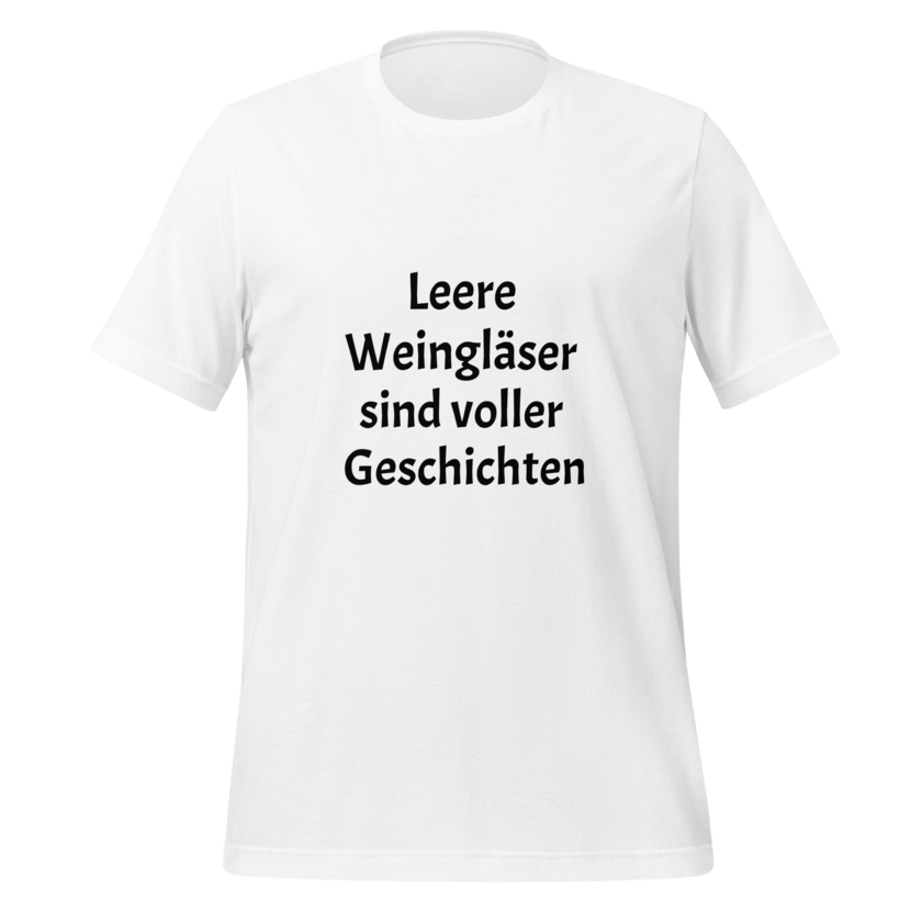 T-Shirt Leere Weingläser sind voller Geschichten