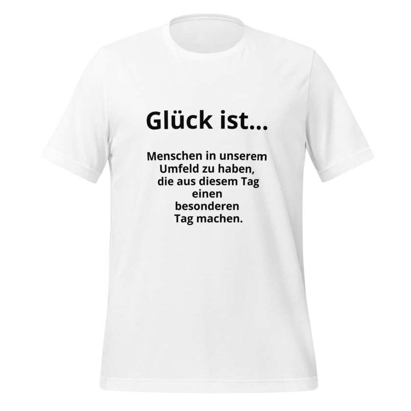 T-Shirt Glück ist