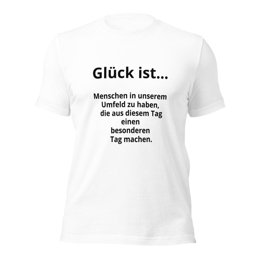 T-Shirt Glück ist