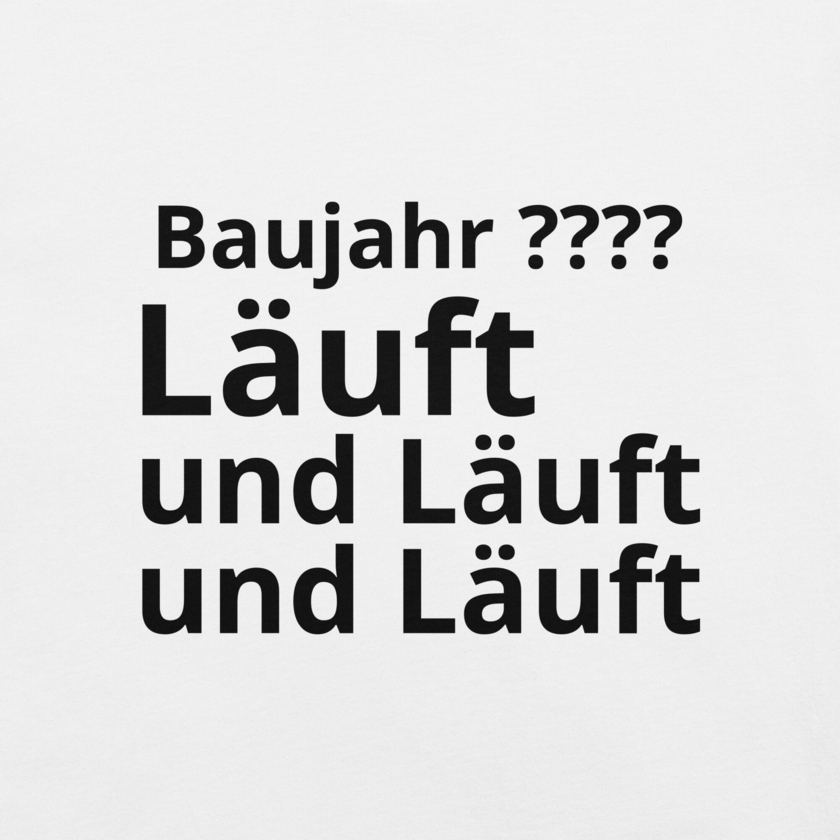 Geburtstagsshirt Baujahr ???? - läuft und läuft und läuft