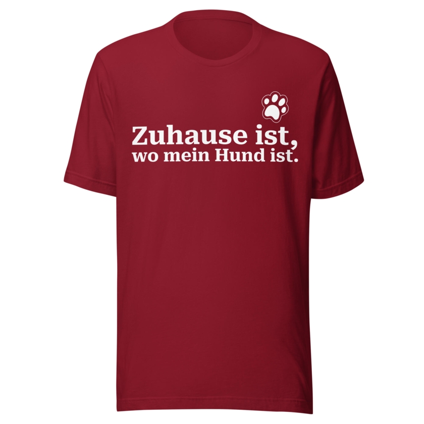 T-Shirt Zuhause ist, wo mein Hund ist
