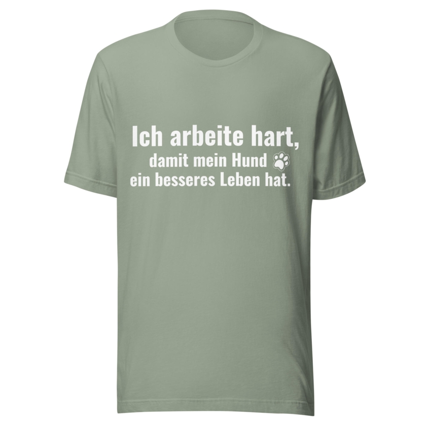 T-shirt « Je travaille dur pour que mon chien ait une meilleure vie » – Beige ou Vert