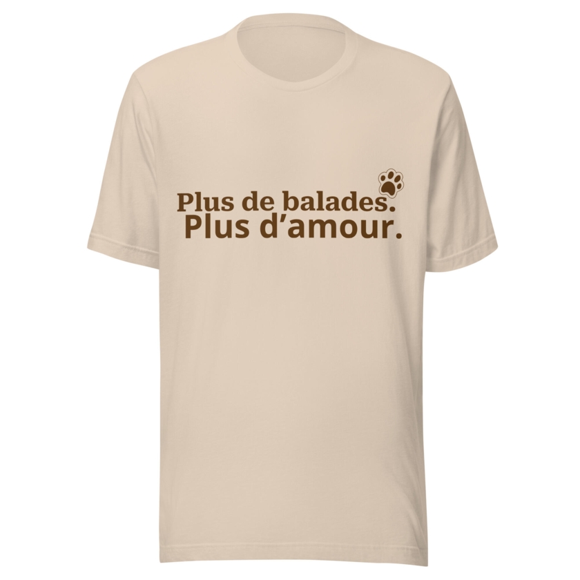 T-shirt Plus de balades. Plus d’amour