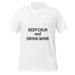 T-Shirt KEEP CALM DRINK WINE