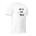 T-Shirt LA VIE EST BELLE