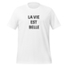 T-Shirt LA VIE EST BELLE