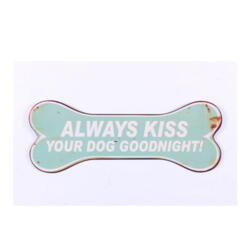 Dekoschild Kiss your dog