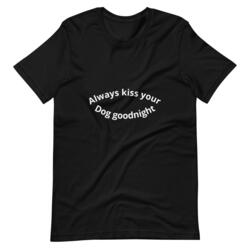 T-Shirt Kiss your dog goodnight Schwarz