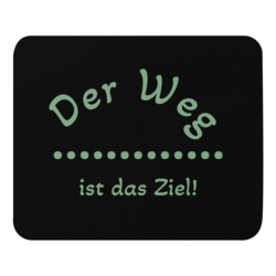 Mousepad Der Weg ist das Ziel