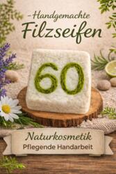 Savon Feutre Fait Main Numéro 60