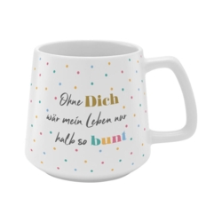 Tasse Ohne dich wär mein Leben nur halb so bunt