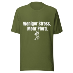 T-shirt Weniger Stress. Mehr Pferd.